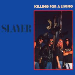 Slayer (USA) : Killing for a Living